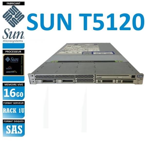 SERVEUR SUN T5120 1 x SPARC 885 16 Gigas 2.5" Rack 1U