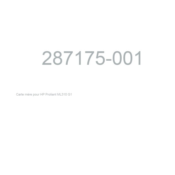 Carte mere Hp Proliant ML310 G1 : 287175-001